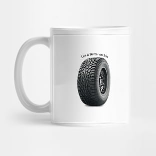 Life is better on 35s Mug